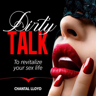 Dirty Talk to Revitalize yor Sex Life Sex Positions 1 ebook ePub  