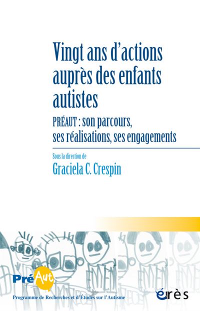 Cahiers Preaut - vingt ans d'actions auprès des enfants autistes -  Collectif - broché