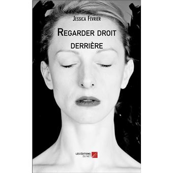 Regarder droit derrière