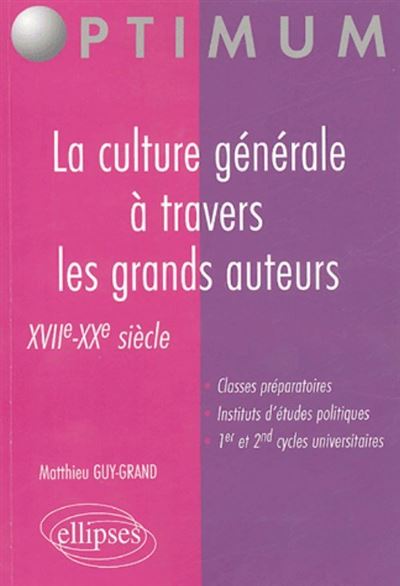 La culture générale à travers les grands auteurs 17ème-20ème siècles