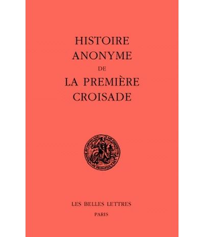 Histoire anonyme de la première Croisade