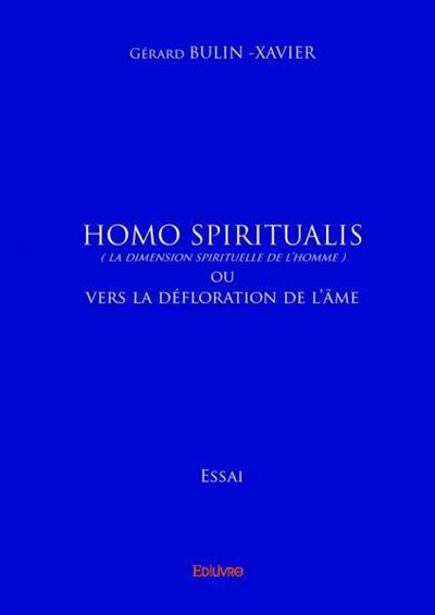Homo spiritualis : La dimension spirituelle de l’Homme