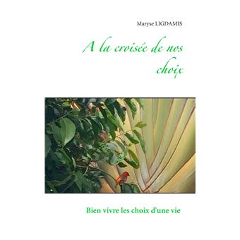 A la croisée de nos choix