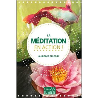 La méditation en action !
