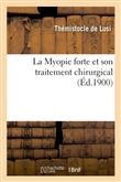 La Myopie forte et son traitement chirurgical