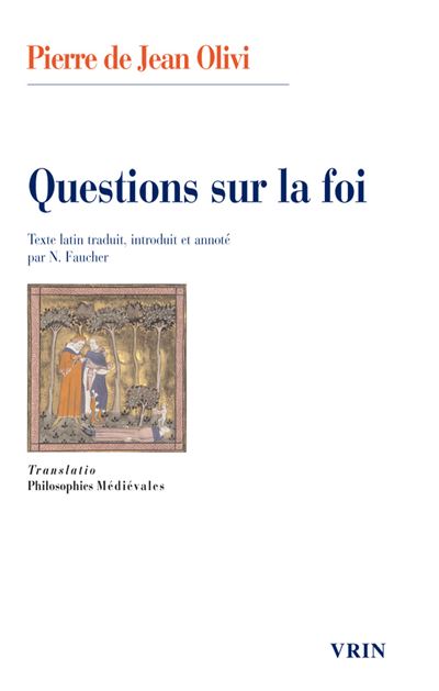 Questions sur la foi - Pierre-Jean Olivi - broché