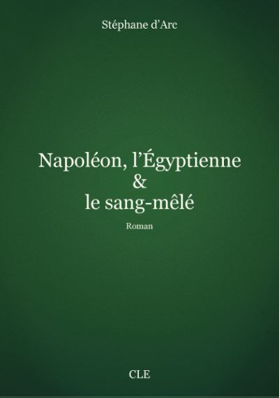 Napoléon, l'Egyptienne et le sang-mêlé