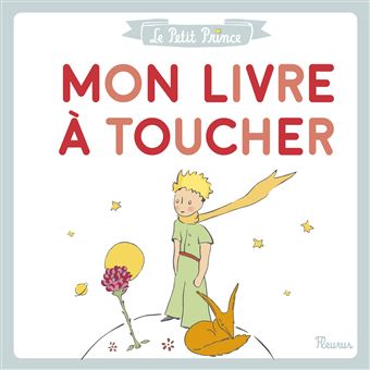 Le Petit PrinceLe Petit Prince - Mon livre à toucher