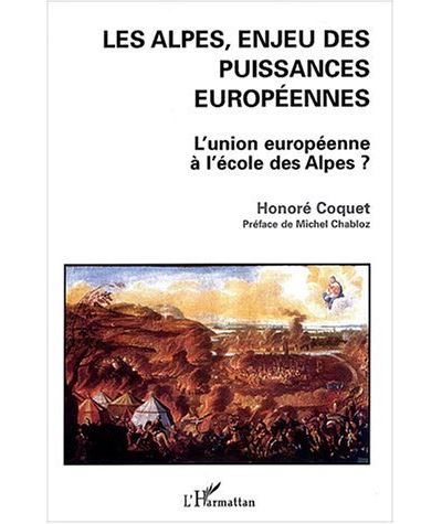 Les Alpes, enjeu des puissances européennes - Honoré Coquet - broché