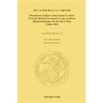 De la Pouille à l'Artois - Documents italiens concernant le comte d'Artois Robert II conservés aux A