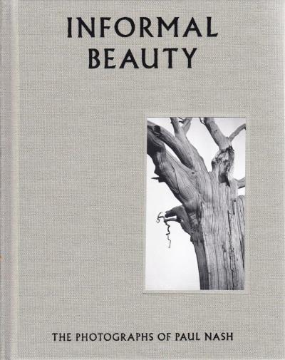 INFORMAL BEAUTY. THE PHOTOGRAPHS OF PAUL NASH