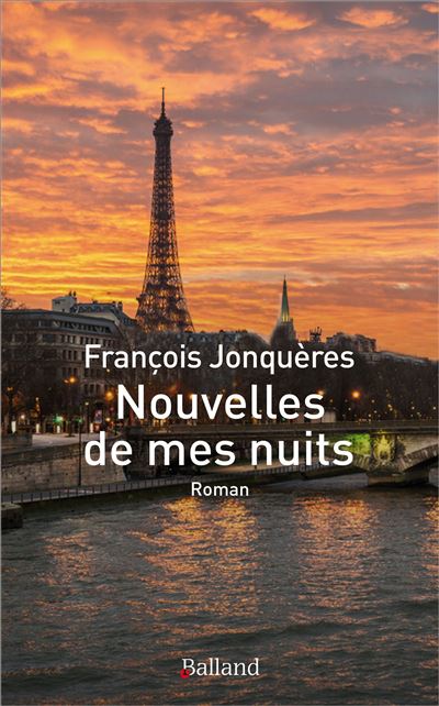 Nouvelles de mes nuits -  JONQUERES FRANCOIS - broché