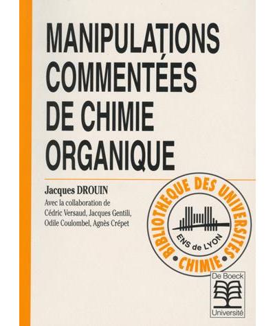 Manipulations Commentees De Chimie Organique Jacques Drouin Achat Livre Fnac