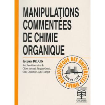 Manipulations Commentees De Chimie Organique Jacques Drouin Achat Livre Fnac