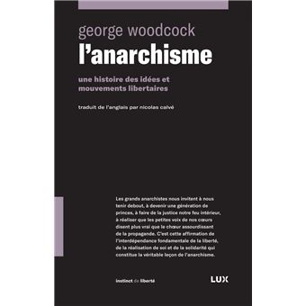 L'anarchisme  - une histoire des idees et mouvements liber