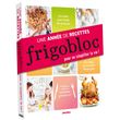 Frigobloc 365 recettes pour toute l'année