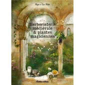 Herboristerie médiévale et plantes magiciennes