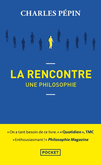 La Rencontre, une philosophie - Charles Pépin - Poche