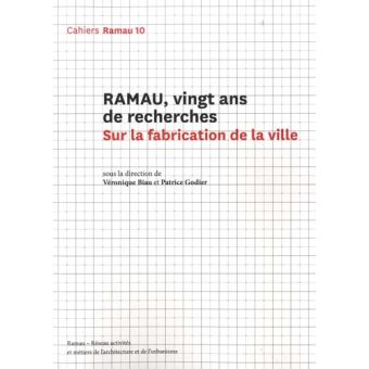 Ramau - numéro 10 Vingt ans de recherches. Sur la fabrication de la ville