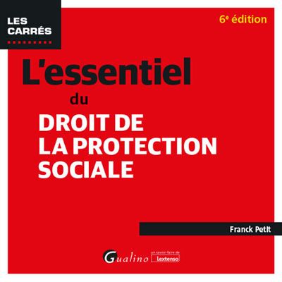 L'essentiel du droit de la protection sociale - Franck Petit - broché