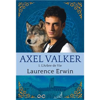 Axel Valker T1 : L'Arbre de Vie