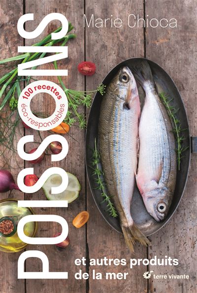 Poissons et autres produits de la mer - Marie Chioca - broché