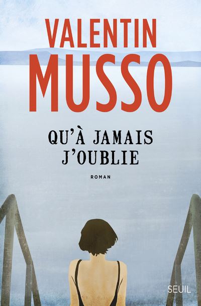 Qu'à jamais j'oublie - Valentin Musso - broché
