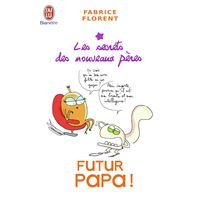 Futur papa ! Volume 2 Tome 2 - relié - Fabrice Florent - Achat
