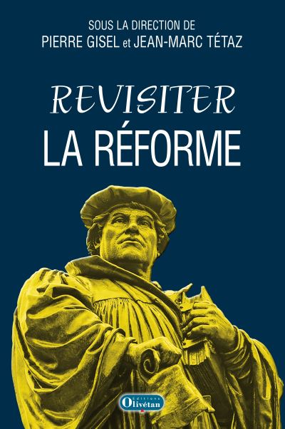 Revisiter la Réforme