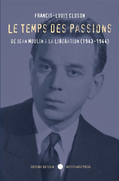 Le Temps des passions - Francis Louis Closon - Poche