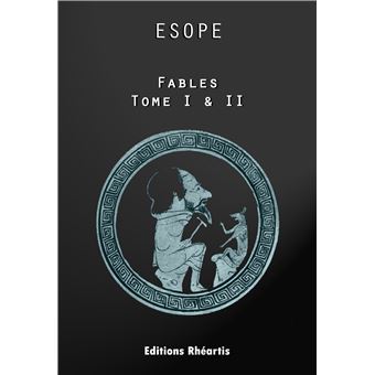 Esope - Fables - Oeuvres Complètes Tome I & II - broché - Esope Esope ...