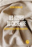 Les routes du cachemire - Enquête sur une filière cousue d'o