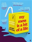 My Mess Is a Bit of a Life