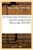 Les Notes pour l'enlumineur dans les manuscrits du Moyen-Age