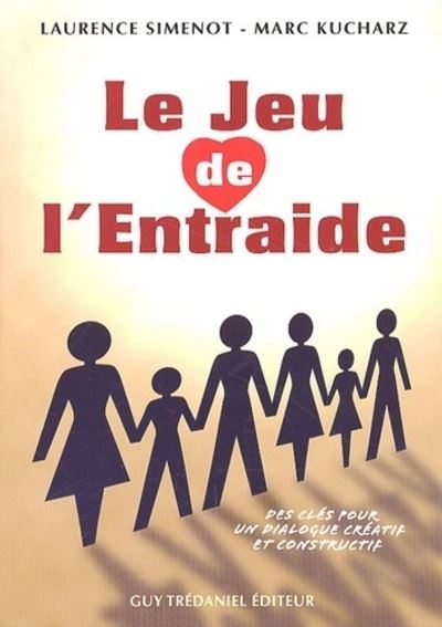 Le Jeu De L Entraide Des Cles Pour Un Dialogue Creatif Et Constructif Coffret Laurence Simenot Marc Kucharz Achat Livre Fnac