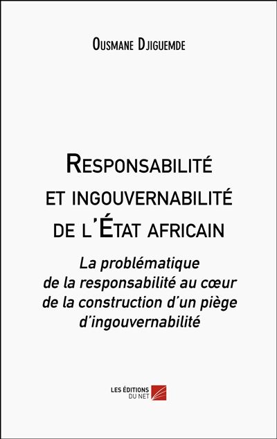 Responsabilité et ingouvernabilité de l'État africain