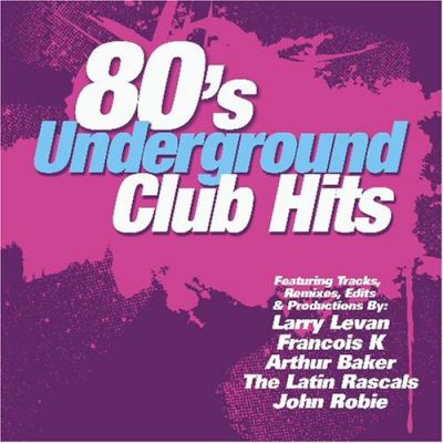 80 s underground club hits