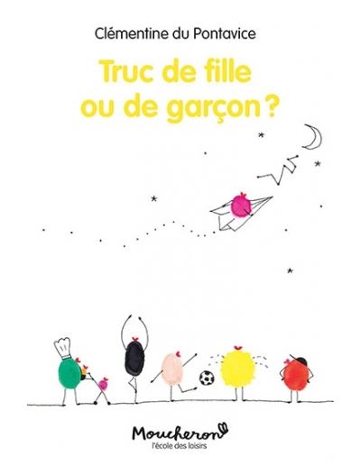 Truc de fille ou de garçon ? - Clémentine Du Pontavice - broché