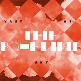 Roseline,The-Vast As Sky - 1