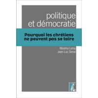 Politique et démocratie : pourquoi les chrétiens ne peuvent