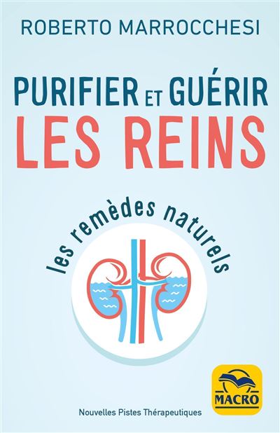 Purifier et guerir les reins
