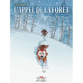 L'Appel de la forêt, de Jack London - cartonné - F. Simon - Achat Livre
