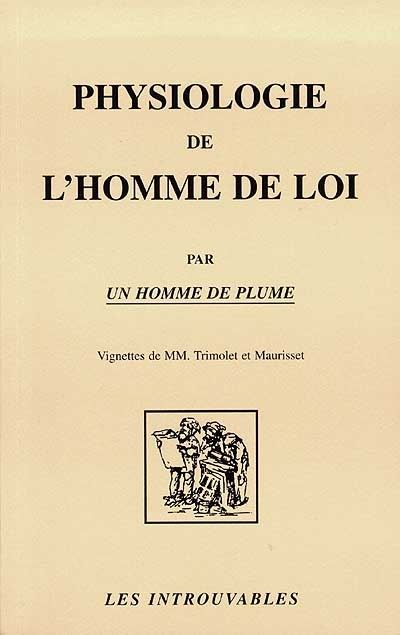 Physiologie de l'homme de loi par un homme de plume