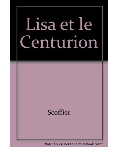 Lisa et le centurion