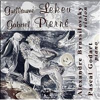 Guillaume Lekeu: Sonate en Sol Majeur - Gabriel Pierné: Sonate en Ré Majeur opus 36