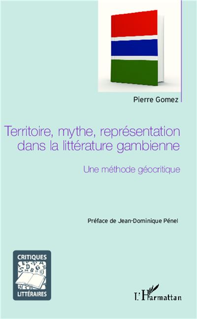 Territoire, mythe, représentation dans la littérature gambienne - Pierre Gomez - broché