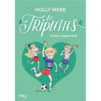 Les Triplettes - tome 3 Katie superstar