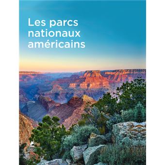Les Parcs Nationaux Américains
