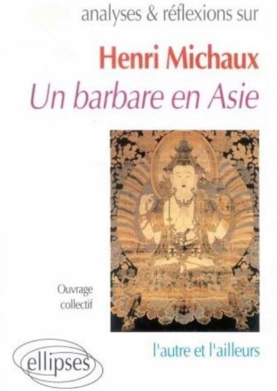 Michaux un barbare en asie