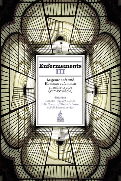 Enfermements III - Isabelle Heullant-Donat - broché